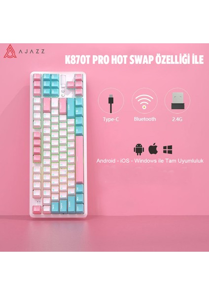 Ajazz K870T Pro Kablosuz Hot Swap Mekanik Oyun Klavyesi Rgb - 10 Adet Switch, Tuş ve Switch Sökme Aparatı Hediyeli - Beyaz Red Switch
