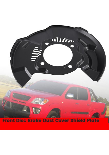 Araba Ön Disk Fren Toz Kapağı Koruyucu Toyota Fortuner Hilux Vigo 2005-2012 Fren Kalkanı Plakası 47782-0K031 Sol (Yurt Dışından)