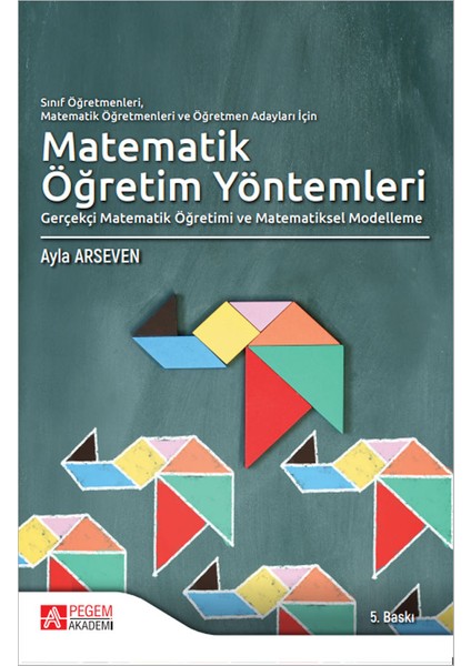 Sınıf Öğretmenleri, Matematik Öğretmenleri ve Öğretmen Adayları İçin Matematik Öğretim Yöntemleri