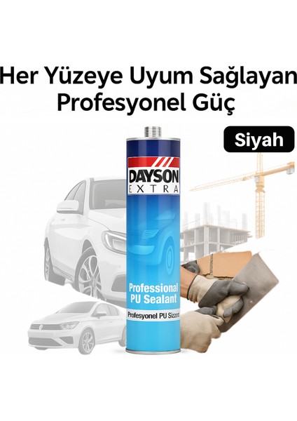 Dayson Extra Pu Mastik 280 ml Siyah – Yapı, Inşaat ve Oto Uygulamaları Için Poliüretan Tabanlı Güçlü Yapıştırma ve Sızdırmazlık Sağlayan Profesyonel Uygulama Mastik
