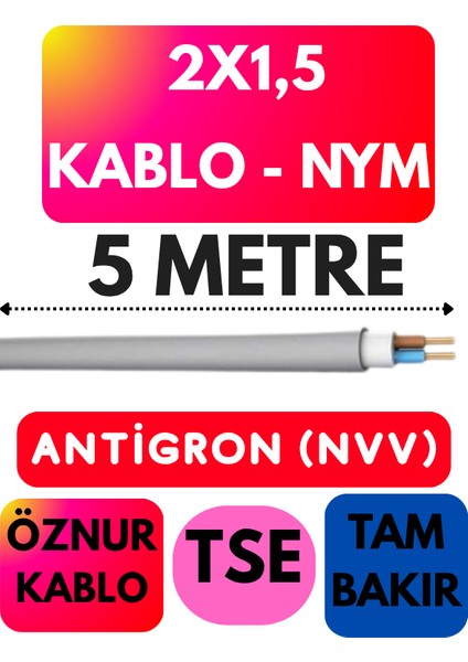 Öznur 2x1,5 Antigron (Nym) Kablo (Gri) Metre Seçenekli