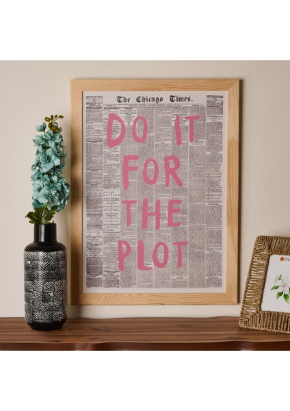 Do It For The Plot Duvar Panosu - Pembe / Siyah - 50X70 cm