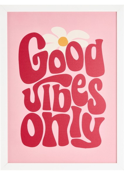 Good Vibes Only Pano - Pembe - 30X40 cm