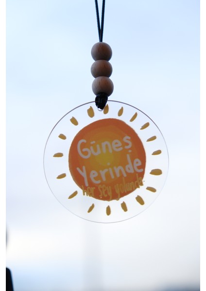 Güneş Yerinde Her Şey Yolunda Dikiz Aynası Süsü Araba Süsü Hediyelik Eşya