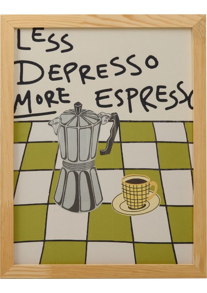 Less Depresso More Espresso Duvar Panosu - Renkli - 30X40 cm