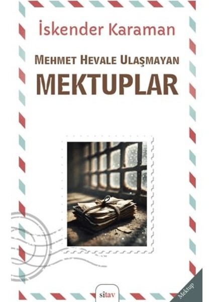 Mehmet Hevale Ulaşmayan Mektuplar