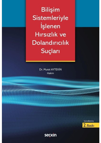 Bilişim Sistemleriyle Işlenen Hırsızlık ve Dolandırıcılık Suçları