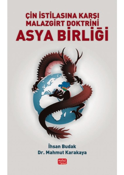 Çin Istilasına Karşı Malazgirt Doktrini Asya Birliği