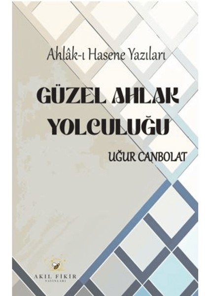 Güzel Ahlak Yolculuğu