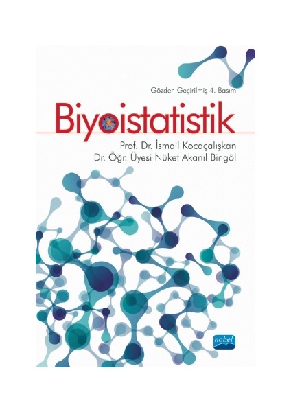Biyoistatistik - Ismail Kocaçalışkan - Nüket Akanıl Bingöl