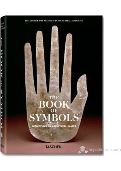 The Book of Symbols. Reflections on Archetypal Images