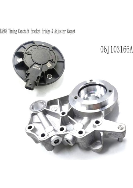 EA888 Zamanlama Eksantrik Mili Braketi Köprüsü ve Ayarlayıcı Mıknatıs Vw Golf Mk6 Passat Audi A3 A4 B8 Q3 Q5 Skoda 06J103166A (Yurt Dışından)