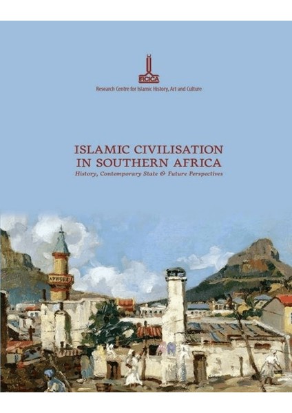 Güney Afrika Bölgesinde Islam Medeniyeti. Tarih, Günümüzdeki Durum ve Gelecek Için Perspektifler