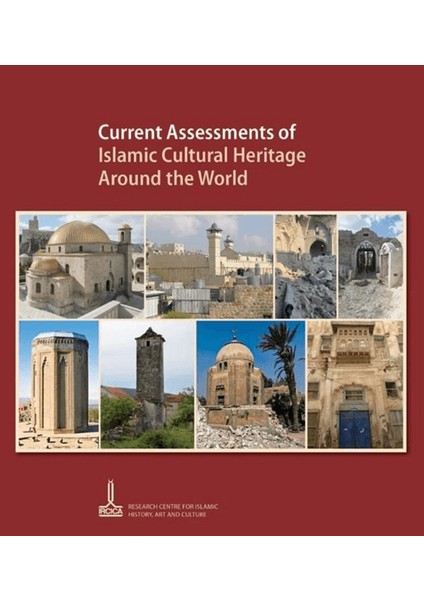 Current Assessments Of Islamic Cultural Heritage Around The World
