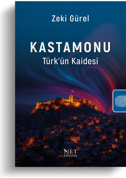 Kastamonu - Türk'ün Kaidesi - Zeki Gürel