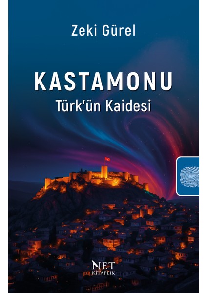 Kastamonu - Türk'ün Kaidesi - Zeki Gürel