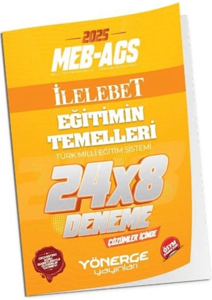 2025 Meb-Ags Eğitimin Temelleri Ilelebet 24X8 Deneme Çözümlü