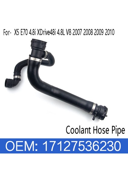 Soğutma Hortumu Borusu Radyatör Soğutma Hortumu 17127536230 For-Bmw X5 E70 4.8ı XDRIVE48I 4.8l V8 2007 2008 2009 2010 (Yurt Dışından) fiyatları