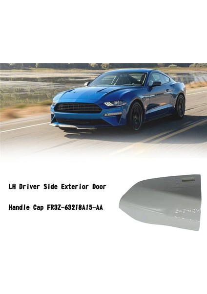FR3Z-63218A15-AA Araba Ön Sol Sürücü Tarafı Dış Kapı Kolu Kapağı Kapağı Ford Mustang 2015-2020 Beyaz (Yurt Dışından) indirimleri