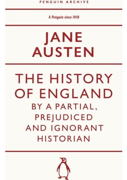 History Of England : By A Partial Prejudiced And Ignorant Historian - Penguin Archive
