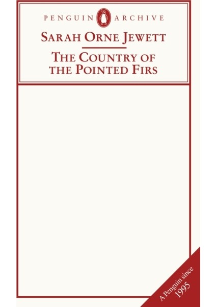 Country Of The Pointed Firs - Penguin Archive
