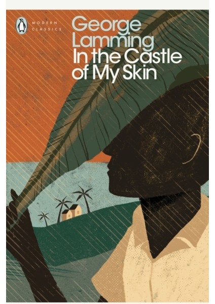 In The Castle Of My Skin (Penguin Modern Classics)
