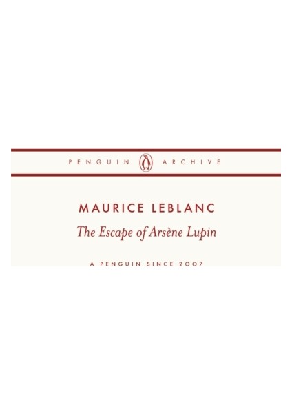 Escape Of Arsène Lupin - Penguin Archive