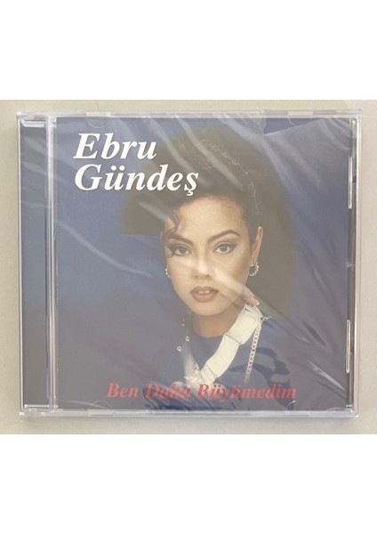 Ebru Gündeş Ben Daha Büyümedim CD (Jelatininde Sıfır Orjnal Dönem Baskı Cd)