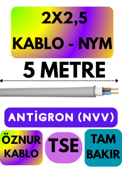 Öznur 2x2,5 Antigron (Nym) Kablo (Gri) Metre Seçenekli