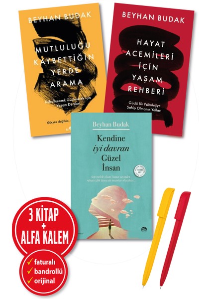 Alfa Kalem+ Beyhan Budak 3 Kitap(Mutluluğu Kaybettiğin Yerde+Hayat Acemileri+Kendine Iyi Davran)