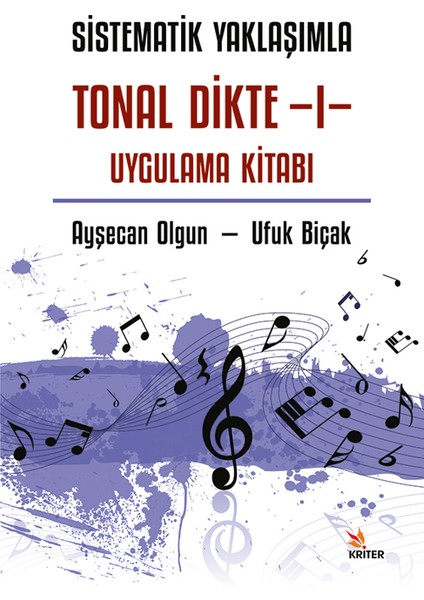 Sistematik Yaklaşımla Tonal Dikte - I Uygulama Kitabı
