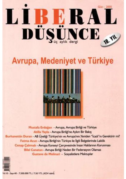 Liberal Düşünce Avrupa Medeniyet ve Türkiye / Sayı 40, Güz 2005