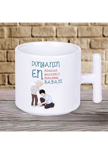 Dünyanın En Fedakar Yakışıklı Mükemmel Babası Baskılı Babalar Gününe Özel T Kupa Bardak