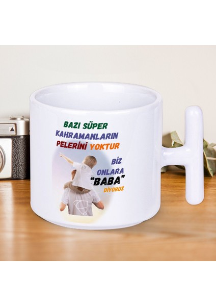 Babanıza Her Sabah Kahraman Olduğunu Hatırlatın! Babalar Gününe Özel Hediyelik T Kupa