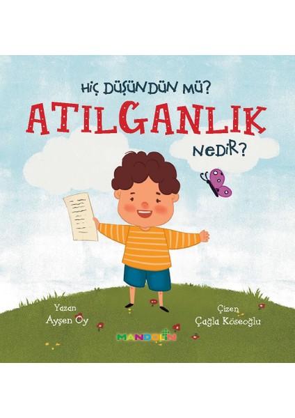 Hiç Düşündün Mü? Atılganlık Nedir? - Ayşen Oy