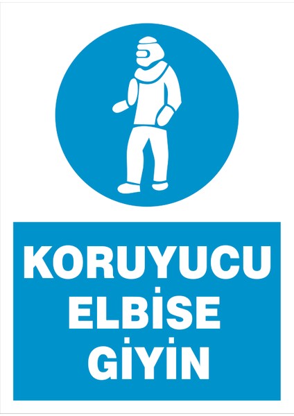 Koruyucu Elbise Giyin - Uyarı Tabela Levhası 24X34 cm Polikarbon