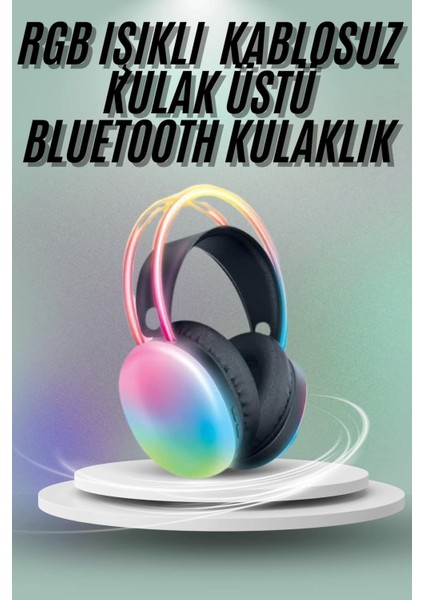 Kulak Üstü Kablosuz Bluetooth Kulaklık Unısex Renkli Işıklı Kulaklık