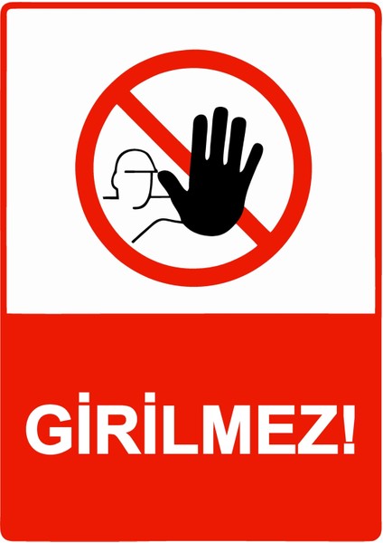 Girilmez! Uyarı Levhası Dekota 25X35 cm