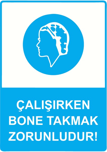 Çalışırken Bone Takmak Zorunludur! Uyarı Levhası Etiket 25X35 cm