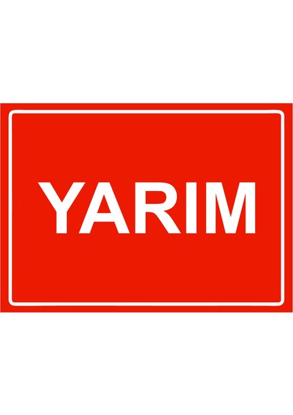 Yarım Uyarı Levhası Dekota 25X35 cm