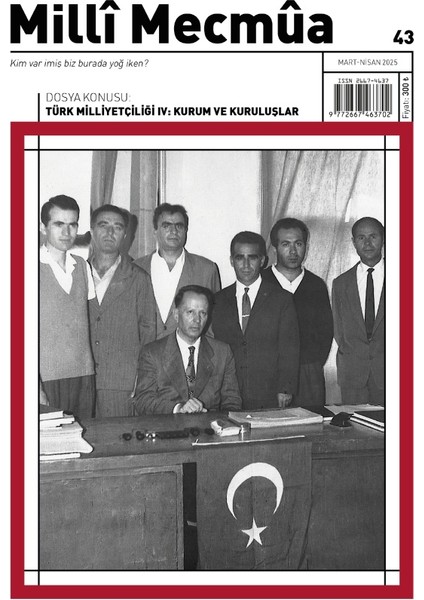 Milli Mecmua Dergi 43.sayı Mart-Nisan 2025
