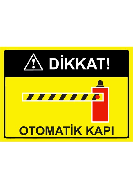 Dikkat! Otomatik Kapı Uyarı Levhası Etiket 25X35 cm