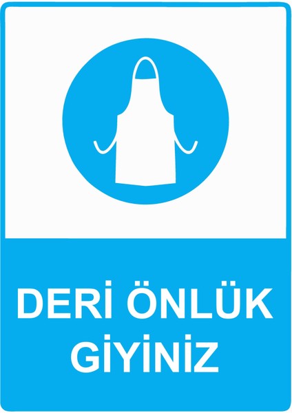 Deri Önlük Giyiniz Uyarı Levhası Etiket 25X35 cm