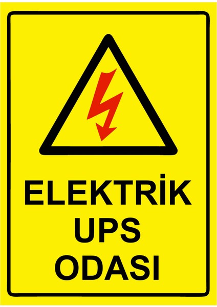 Elektrik Ups Odası Uyarı Levhası Etiket 25X35 cm