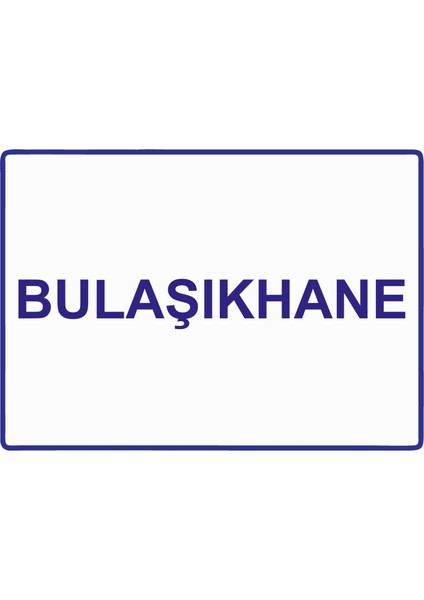 Bulaşıkhane Uyarı Levhası Etiket 25X35 cm