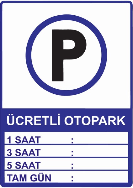 Ücretli Otopark Uyarı Levhası Etiket 25X35 cm