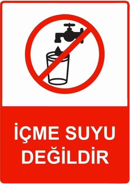 Içme Suyu Değildir Uyarı Levhası Etiket 25X35 cm