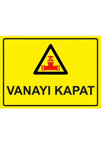 Vanayı Kapat Uyarı Levhası Dekota 25X35 cm