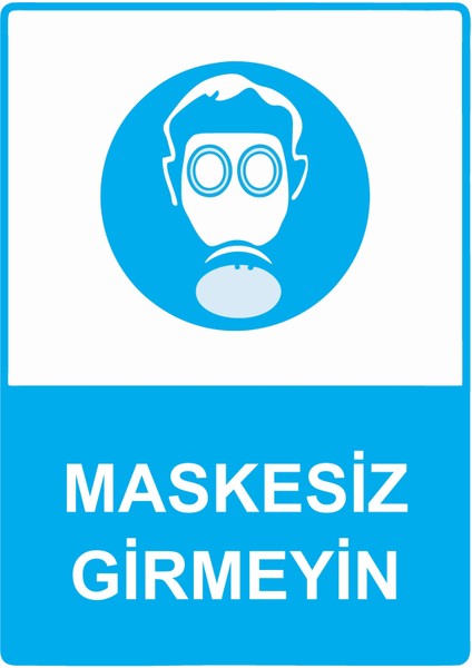 Maskesiz Girmeyin Uyarı Levhası Etiket 25X35 cm