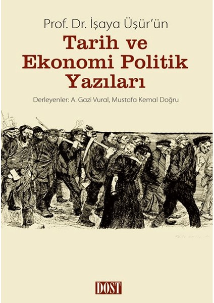 Prof. Dr. Işaya Üşür’ün Tarih ve Ekonomi Politik Yazıları